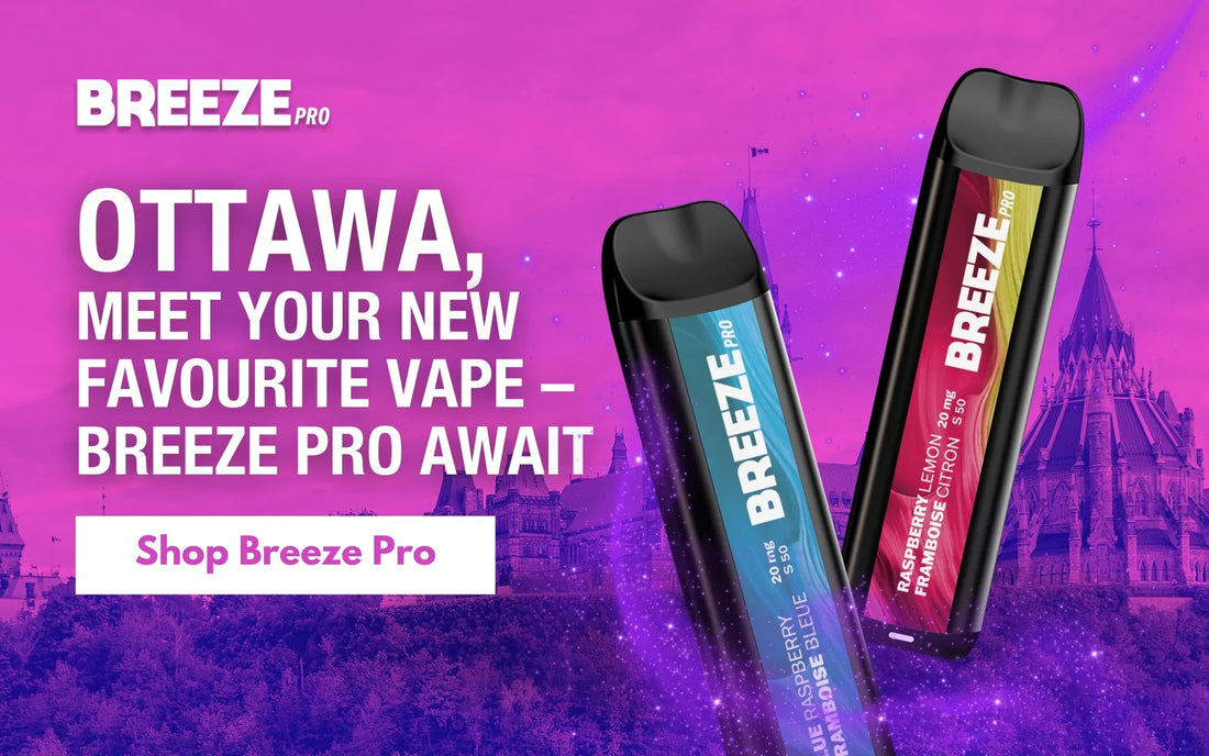 Vape Like a Pro in Ottawa – Why Breeze Pro is the #1 Disposable You Should Be Puffing On